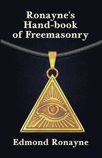 bokomslag Ronayne's Handbook of Freemasonry