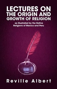 bokomslag Lectures on the Origin and Growth of Religion