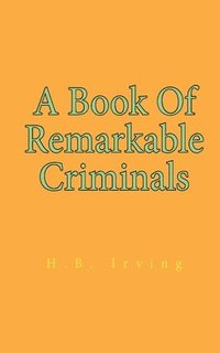 bokomslag A Book Of Remarkable Criminals