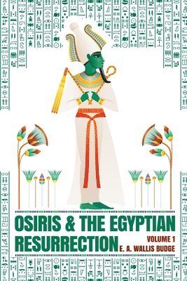 bokomslag Osiris and the Egyptian Resurrection, Vol. 1 Paperback