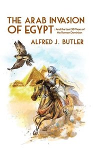 bokomslag The Arab Conquest of Egypt