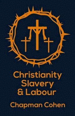 Christianity Slavery And Labour Paperback 1