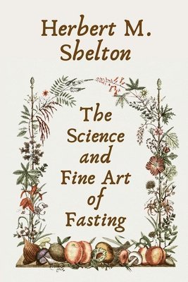 bokomslag Science and Fine Art of Fasting Paperback