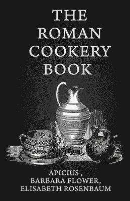 The Roman Cookery Book 1