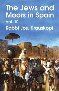 bokomslag The Jews and Moors in Spain, Vol. 10 (Classic Reprint) Paperback