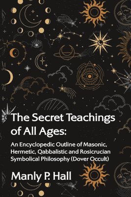 The Secret Teachings of All Ages 1