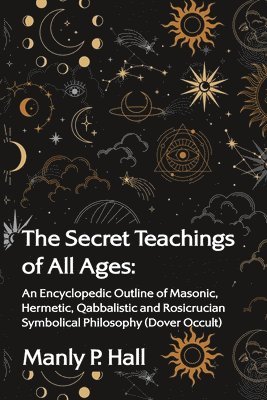 Secret Teachings of All Ages