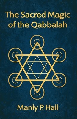 Manly P Hall - Sacred Magic of the Qabbalah, Häftad