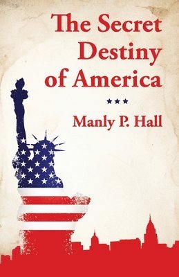 bokomslag Secret Destiny of America
