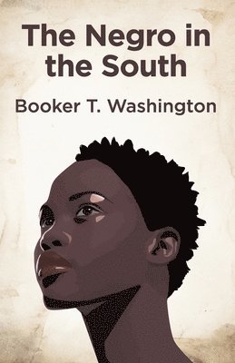 The Negro In The South 1