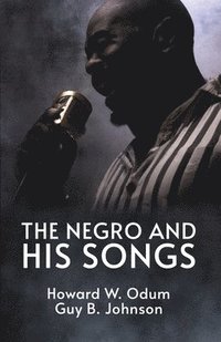 bokomslag The Negro and His Songs