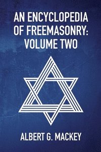 bokomslag An Encyclopedia Of Freemasonry Vol 2