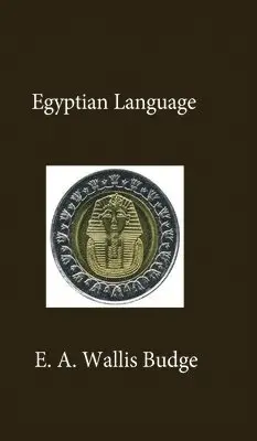 E a Wallis Budge - Egyptian Language Hardcover, Inbunden. Tillgänglighet: Lägg i varukorg