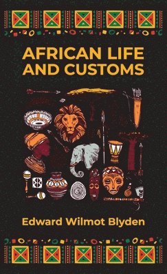 African Life and Customs Hardcover 1