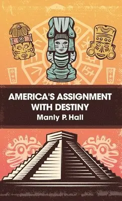 Manly P Hall - America's Assignment with Destiny Hardcover, Inbunden. Tillgänglighet: Lägg i varukorg