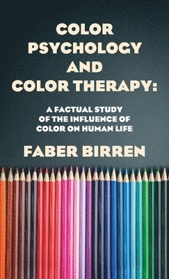 bokomslag Color Psychology And Color Therapy Hardcover