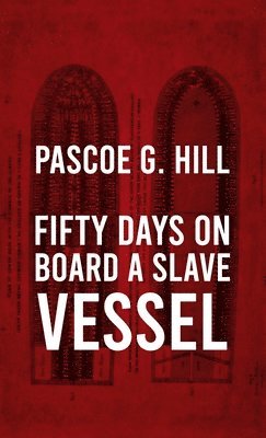 Fifty Days On Board A Slave-vessel Hardcover