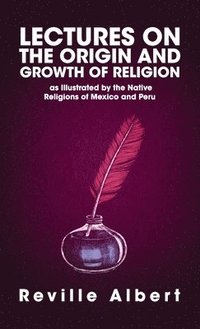 bokomslag Lectures on the Origin and Growth of Religion Hardcover