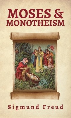 Sigmund Freud - Moses And Monotheism Hardcover, Inbunden