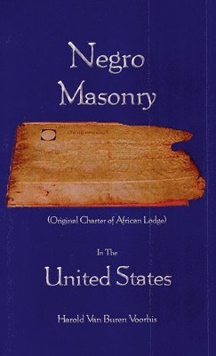 Negro Masonry In The United States Hardcover 1
