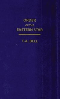 bokomslag Order Of The Eastern Star (New, Revised) Hardcover
