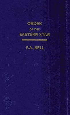 bokomslag Order Of The Eastern Star (New, Revised) Hardcover