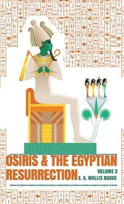 Osiris and the Egyptian Resurrection, Vol. 2 Hardcover