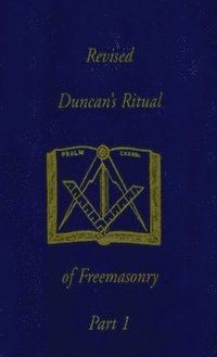 bokomslag Revised Duncan's Ritual Of Freemasonry Part 1 (Revised) Hardcover