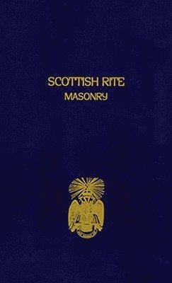 Blanchard John - Scottish Rite Masonry Volume 2 Hardcover, Inbunden