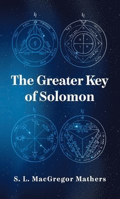 S L MacGregor Mathers, S. L. MacGregor Mathers - Greater Key Of Solomon Hardcover, Inbunden