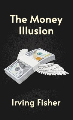 Money Illusion Hardcover 1