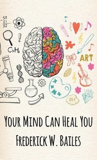 bokomslag Your Mind Can Heal You Hardcover