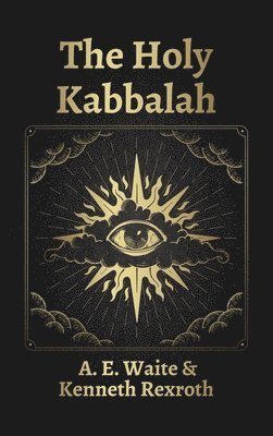 A E Waite, A. E. Waite - Holy Kabbalah Hardcover, Inbunden
