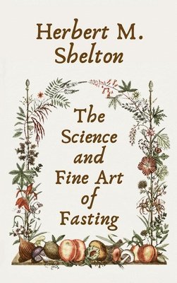 Science and Fine Art of Fasting Hardcover 1