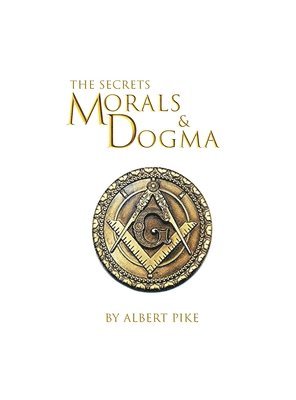 bokomslag Morals and Dogma of The Ancient and Accepted Scottish Rite of Freemasonry Hardcover