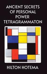 bokomslag Ancient Secrets of Personal Power Tetragrammaton