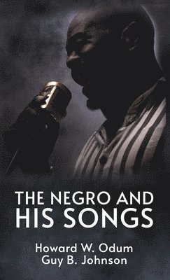 bokomslag The Negro and His Songs