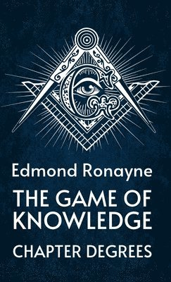 The Game Of Knowledge Chapter Degrees Hardcover 1