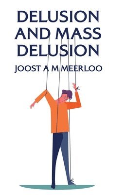 bokomslag Delusion And Mass Delusion