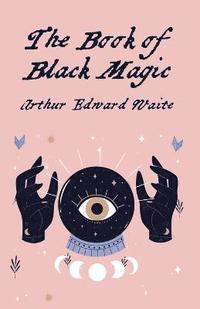 bokomslag The Book Of Black Magic