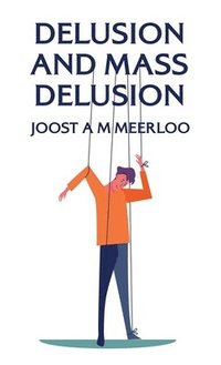 bokomslag Delusion And Mass Delusion Hardcover