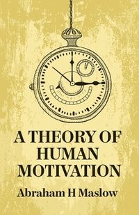 bokomslag A Theory Of Human Motivation