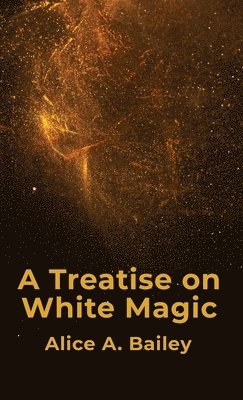 A Treatise On White Magic Hardcover 1