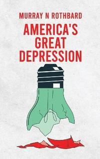 bokomslag America's Great Depression Hardcover