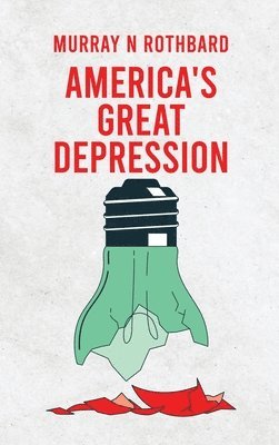 America's Great Depression Hardcover 1