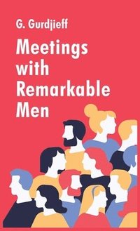 bokomslag Meetings with Remarkable Men