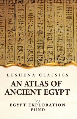 Egypt Exploration Fund - Atlas of Ancient Egypt, Häftad