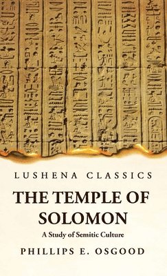 bokomslag The Temple of Solomon A Study of Semitic Culture