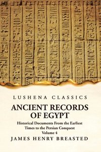 bokomslag Ancient Records of Egypt Historical Documents From the Earliest Times to the Persian Conquest Volume 4