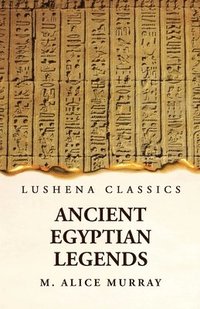 bokomslag Ancient Egyptian Legends